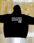 “YOU CAN’T GUARD ME” HOODIE