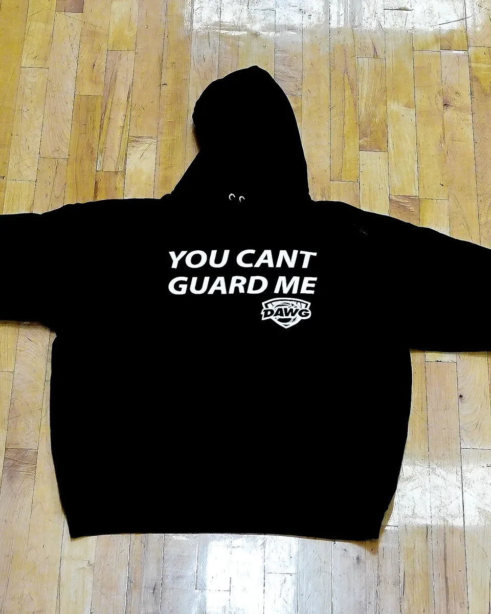 “YOU CAN’T GUARD ME” HOODIE